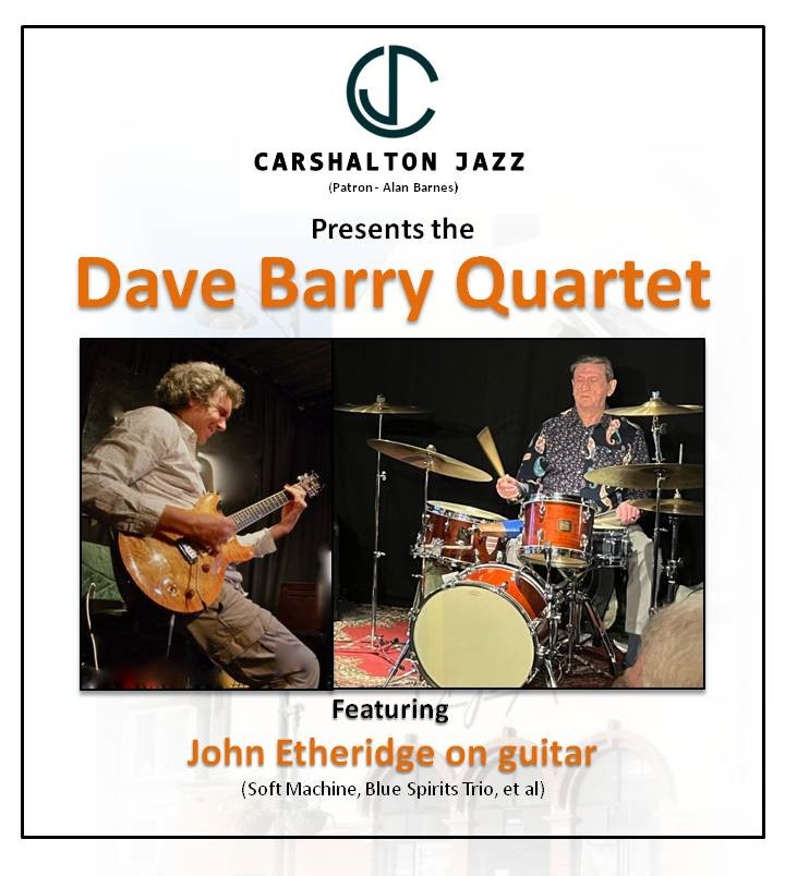Carshalton Jazz – Presents The Dave Barry Quartet