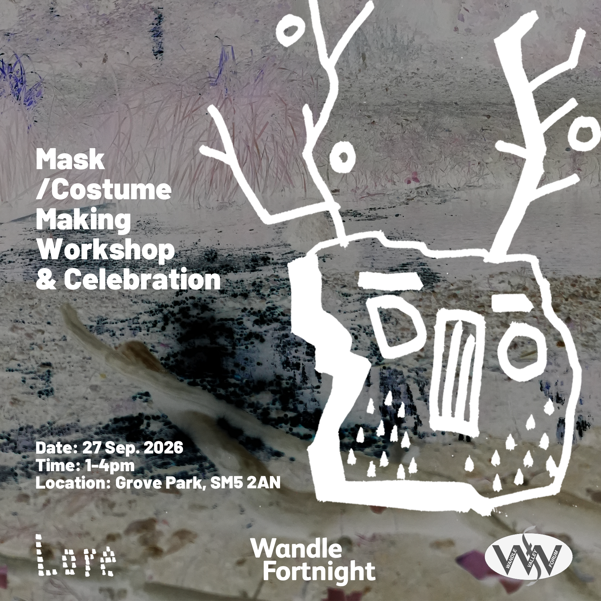 Lore of Wandle Part 2: Mask/Costume Making Workshop & Celebration Lore of Wandle Part 2: Mask/Costume Making Workshop & Celebration